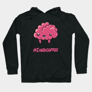 Cerebrito Cansado - I need coffee Hoodie